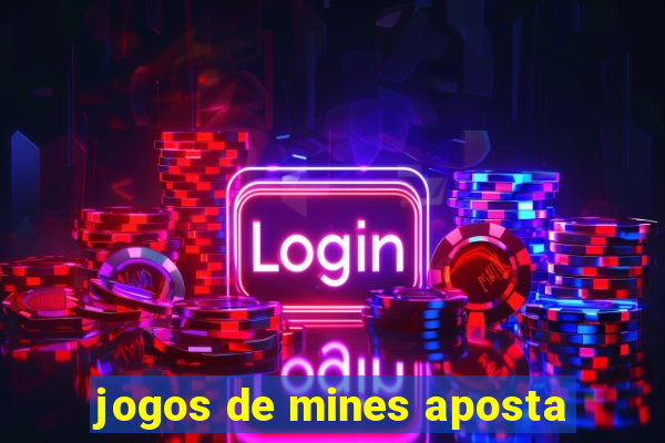 jogos de mines aposta